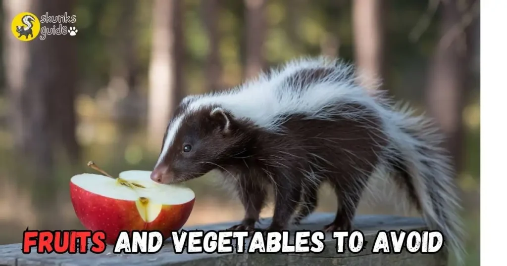 Fruits and Vegetables to Avoid for Skunks